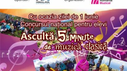 Concursul național pentru elevi “Ascultă 5 minute de muzică clasică”