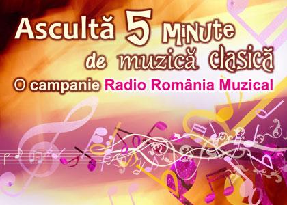 Ascultă 5 minute de muzică clasică, proiect Radio România Muzical