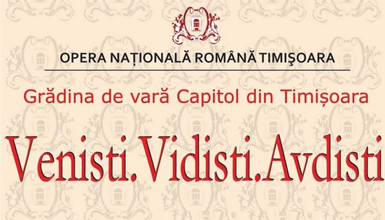 Recitaluri susținute de soliștii Operei Române din Timișoara la Grădina de vară Capitol / PROGRAM