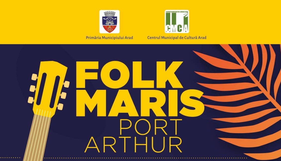 Folk Maris, la Port Arthur din Arad