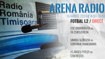 Ediție specială Arena Radio pentru ultima etapă a sezonului regular din Liga a II-a