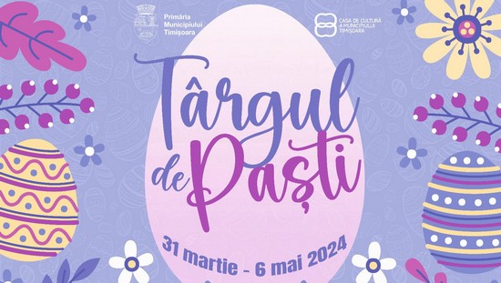 Târgul de Paști de la Timișoara / PROGRAM