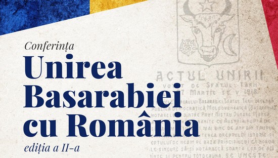 Conferința „Unirea Basarabiei cu România – începutul Marii Uniri”, la Arad