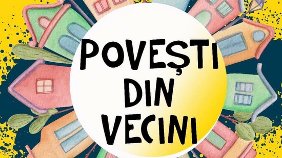 ”Povești din vecini” în două cartiere din Timișoara