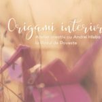 Atelier creativ ”Origami interior”