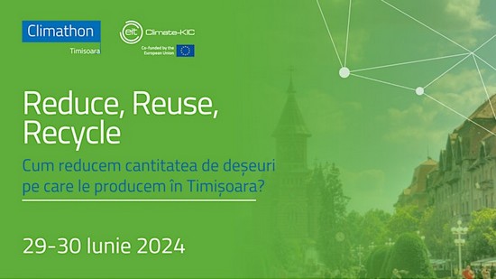 Climathon Timișoara 2024: Cum reducem cantitatea de deșeuri pe care le producem în Timișoara?