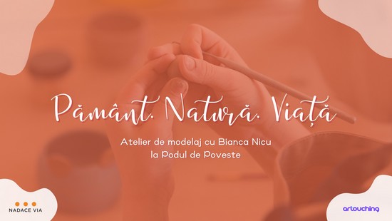 Pământ. Natură. Viață - Atelier de modelaj