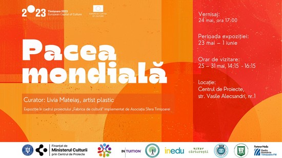 ”Pacea mondială”, expoziție-manifest în cadrul proiectului Fabrica de cultură