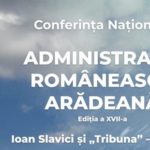 Conferința Națională „Administrație Românească Arădeană”