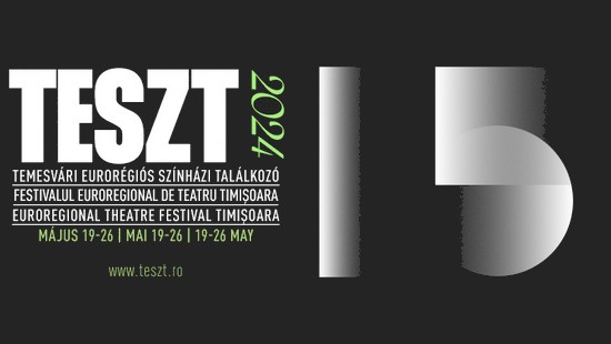 Festivalului Euroregional de Teatru - TESZT 2024 / PROGRAM