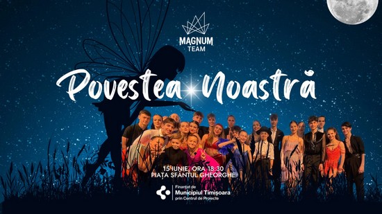 ”Povestea noastră”, un spectacol al Clubului de Dans Sportiv Magnum Team