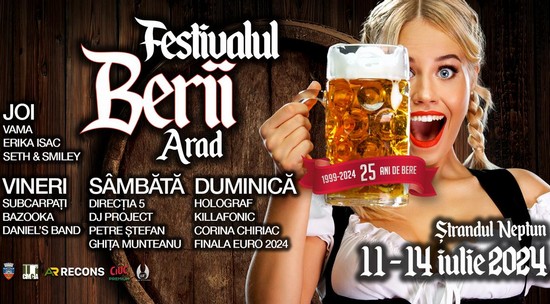 Festivalul Berii 2024 la Arad, la Ștrandul Neptun / PROGRAM