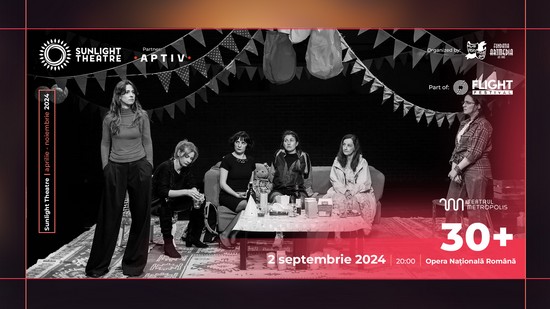 Șase femei de ”30+” și poveștile lor la Sunlight Theatre 2024