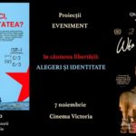 În căutarea libertății: alegeri și identități. Proiecții de film și dezbatere