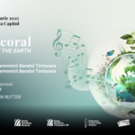 Concert coral ”For The Beauty Of The Earth”, la Filarmonica Banatul din Timișoara