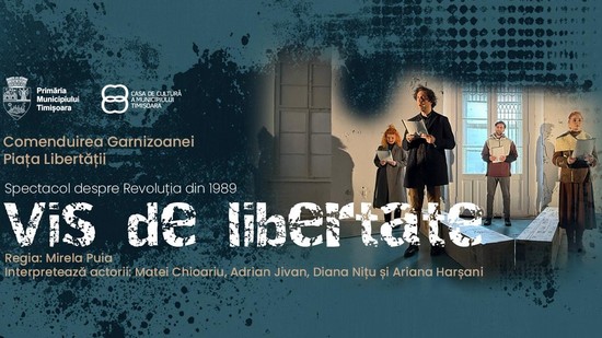 ”Vis de libertate”, la Comenduirea Garnizoanei din Timișoara