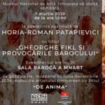 Conferința „Gheorghe Fikl și provocările barocului”, susținută de Horia-Roman Patapievici