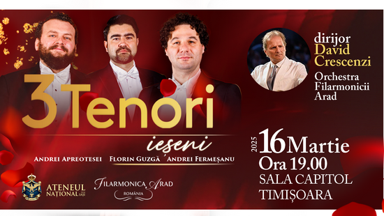 Concert extraordinar „3 Tenori ieșeni”, pentru prima dată la Timișoara